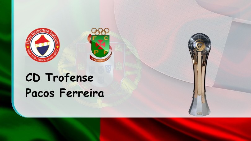 ONE88 CD Trofense vs Pacos Ferreira – Nhận định kèo bóng đá – 03h45 – 04/12/2022 – Cúp Bồ Đào Nha