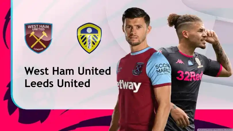 ONE88 West Ham vs Leeds – Soi kèo nhà cái bóng đá - 03h00 09/03/2021 – Ngoại hạng Anh