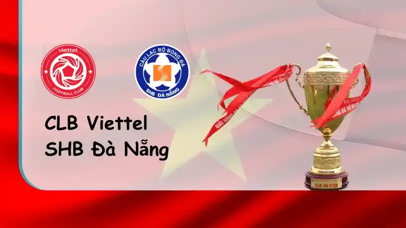 ONE88 CLB Viettel vs SHB Đà Nẵng – Soi kèo nhà cái bóng đá – 17h00 – 19/11/2022 – V-League