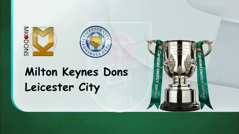 ONE88 MK Dons vs Leicester City – Tip bóng đá miễn phí hôm nay – 02h45 – 21/12/2022 – Cúp Liên đoàn Anh